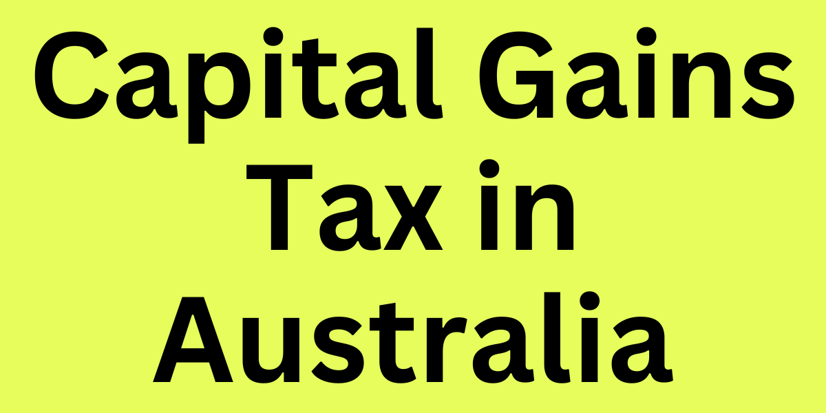 Capital Gains Tax in Australia