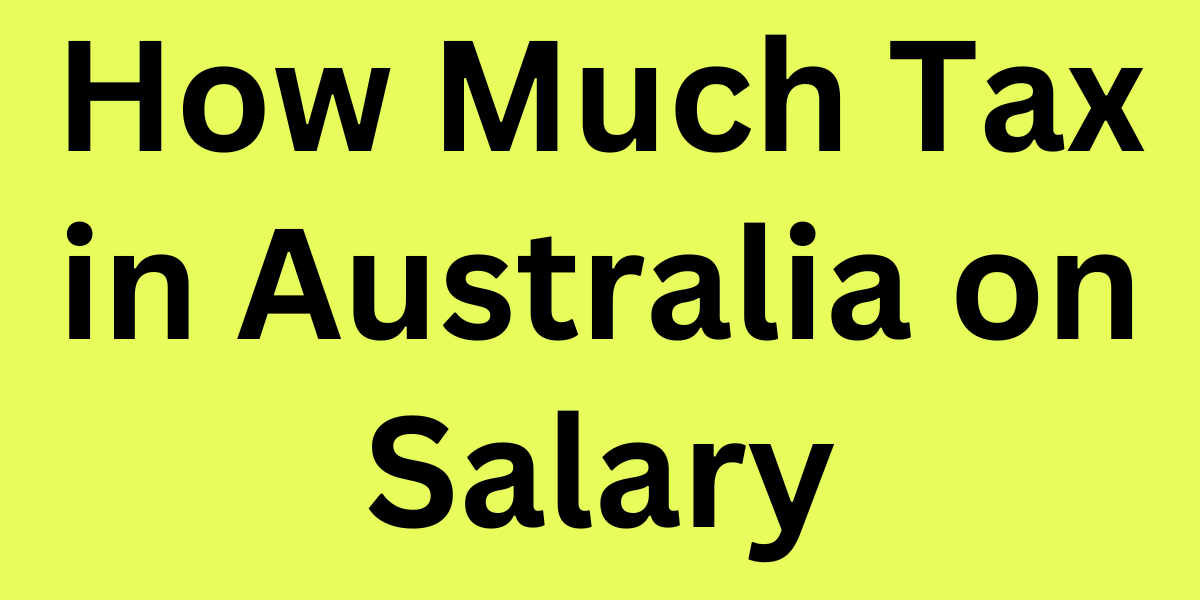 How Much Tax in Australia on Salary