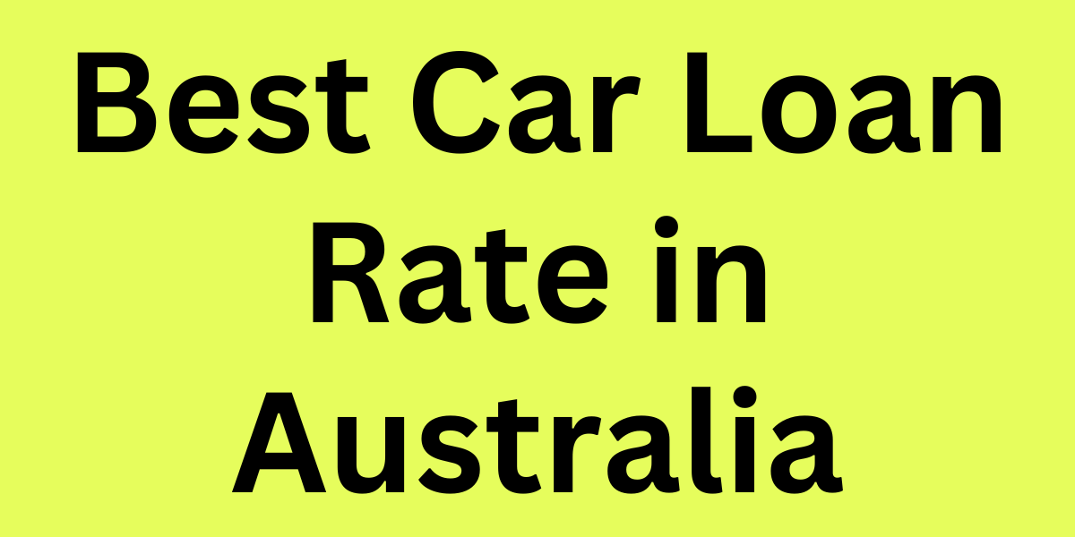 Best Car Loan Rate in Australia