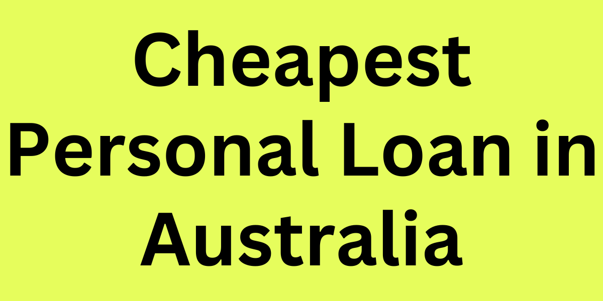 Cheapest Personal Loan in Australia