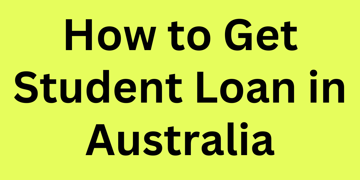 How to Get Student Loan in Australia