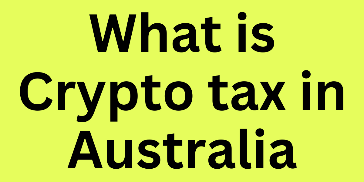 What is Crypto tax in Australia