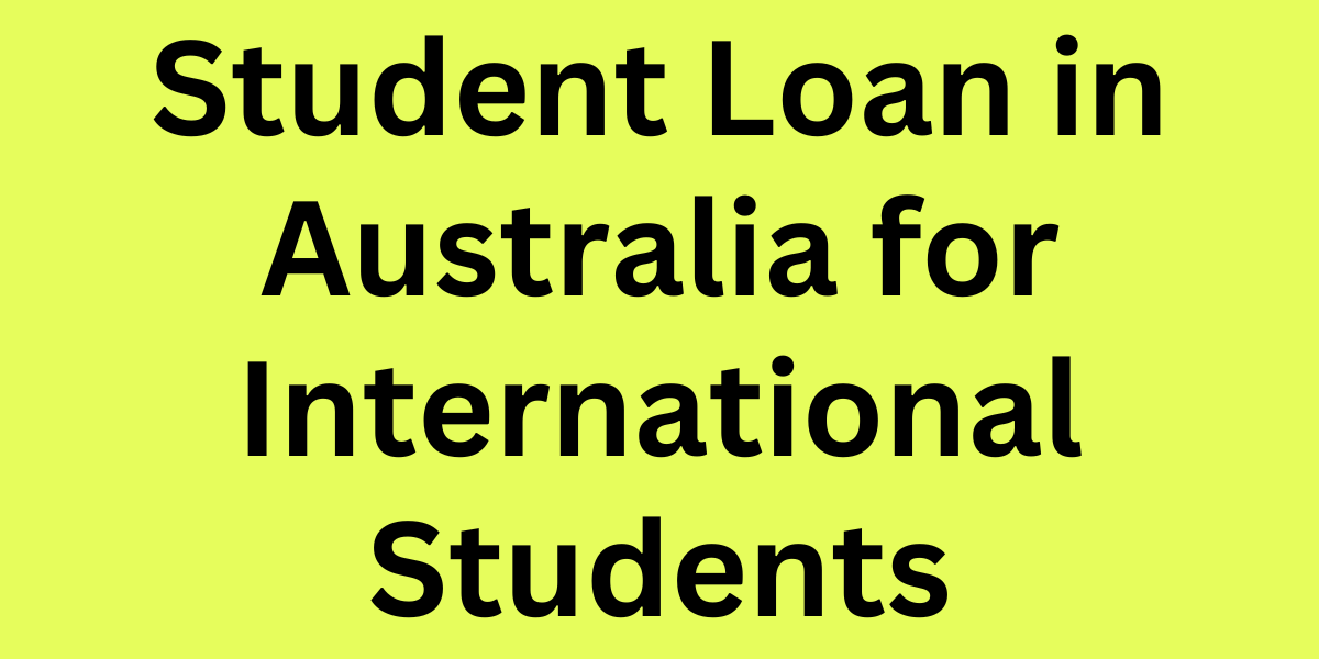 Student Loan in Australia for International Students